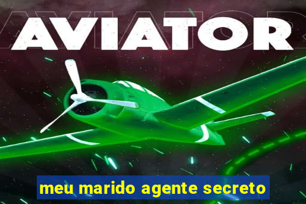 meu marido agente secreto